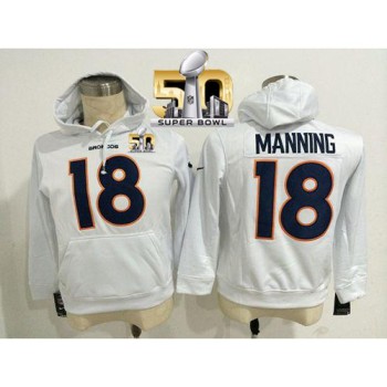 Denver Broncos #18 Peyton Manning White Super Bowl 50 Pullover NFL Hoodie Denver Broncos #18 Peyton Manning White Super Bowl 50 Pullover NFL Hoodie